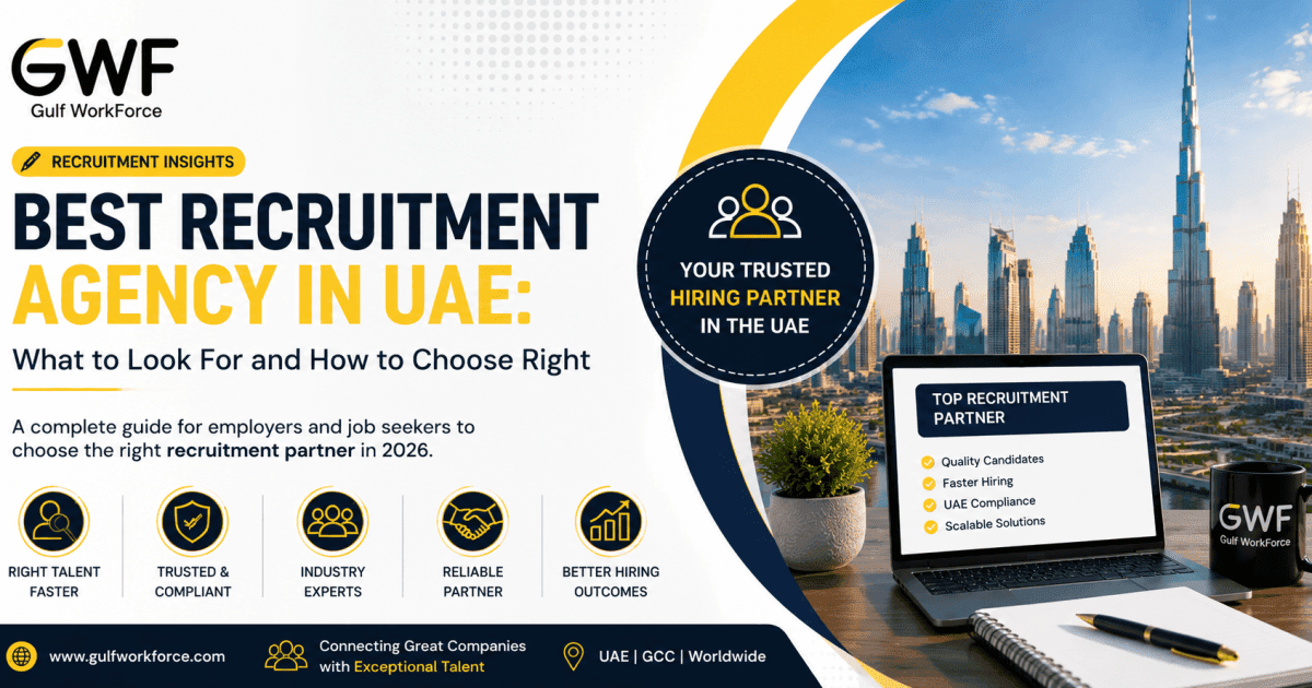 Best Recruitment Agency in UAE: What to Look For and How to Choose Right