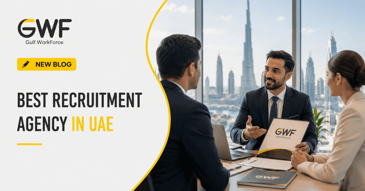 Best Recruitment Agency in UAE: What to Look For and How to Choose Right