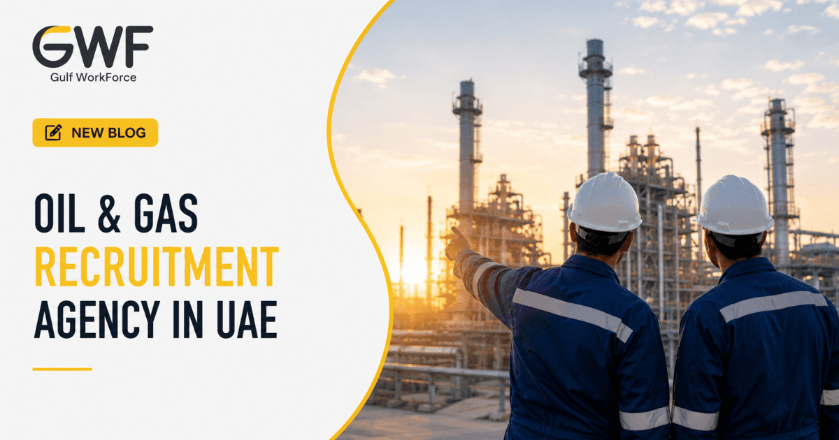 Oil and Gas Recruitment Agency in UAE | Gulf Workforce