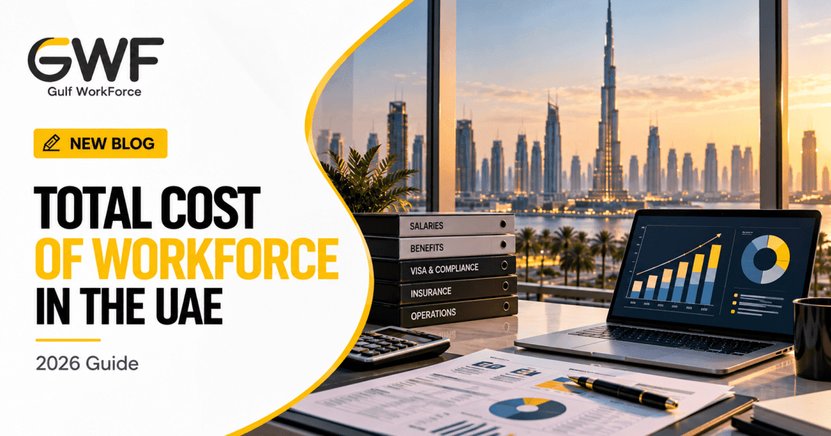 Total Cost of Workforce in the UAE: An Enterprise Finance Guide (2026)