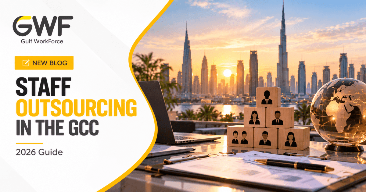Staff Outsourcing in the GCC: An Enterprise Guide for HR and Procurement Teams (2026)