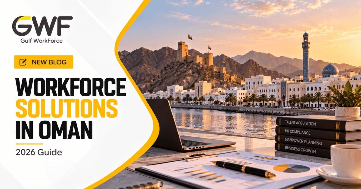 Workforce Solutions in Oman: An Enterprise Employer's Guide (2026)