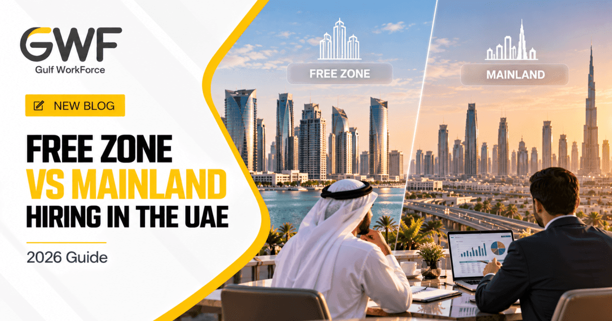 Free Zone vs Mainland Hiring in the UAE: An Enterprise Employer's Compliance Guide (2026)